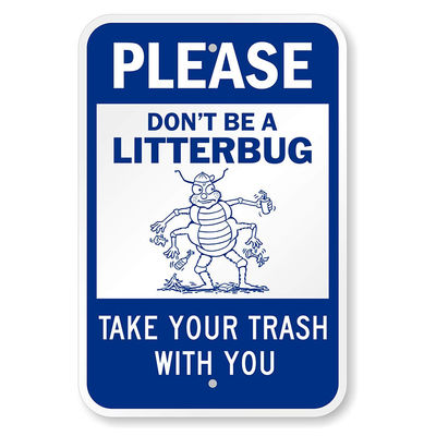 Laminated Safety Please Don'T Litter Sign Anti Litter For Eliminating Hazards ODM
